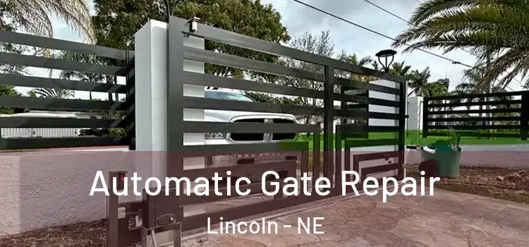 Automatic Gate Repair Lincoln - NE