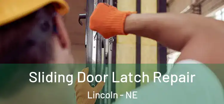  Sliding Door Latch Repair Lincoln - NE